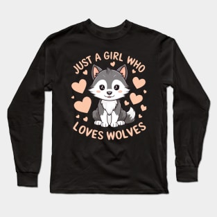 Just A Girl Who Loves wolves Long Sleeve T-Shirt